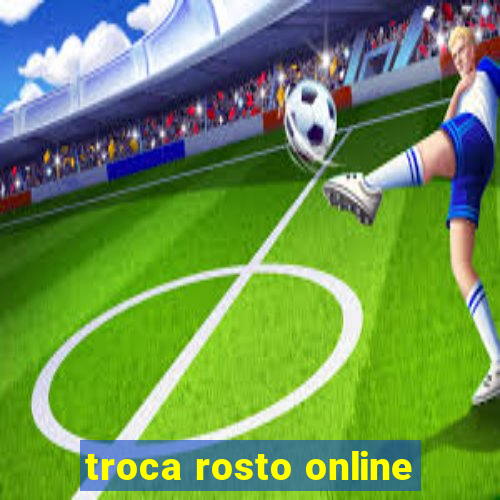 troca rosto online